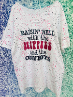 Raisin’ Hell Tee- Splatter Paint